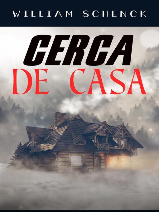 Title details for Cerca de casa by William Schenck - Available